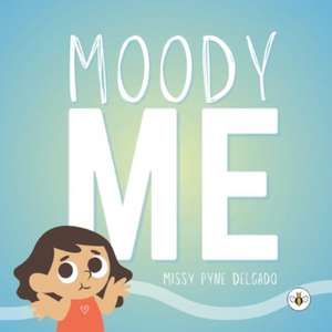 Moody Me de Missy Pyne Delgado