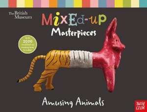 British Museum: Mixed-Up Masterpieces, Amusing Animals de Nosy Crow Ltd