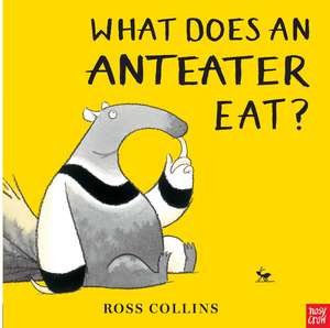 What Does An Anteater Eat? de Ross Collins