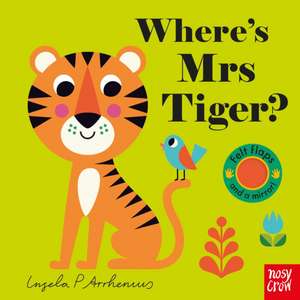 Where's Mrs Tiger? de Ingela P. Arrhenius