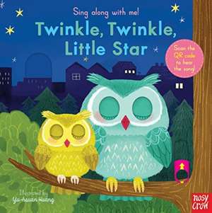 Sing Along With Me! Twinkle Twinkle Little Star de Nosy Crow Ltd