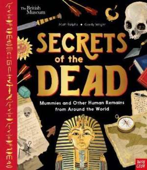 British Museum: Secrets of the Dead de Matt Ralphs