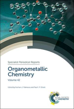 Organometallic Chemistry: Volume 42 de Nathan J. Patmore