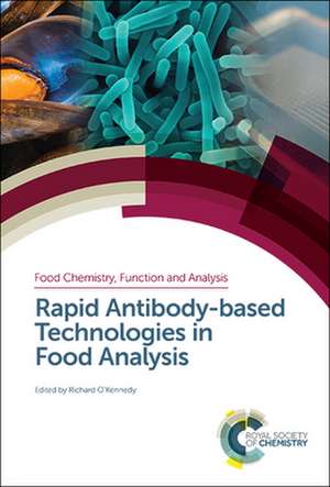 Rapid Antibody-Based Technologies in Food Analysis de Richard O'Kennedy