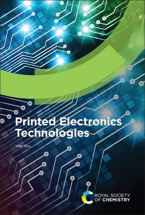 Printed Electronics Technologies de Wei Wu