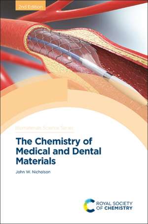 Chemistry of Medical and Dental Materials de John W Nicholson