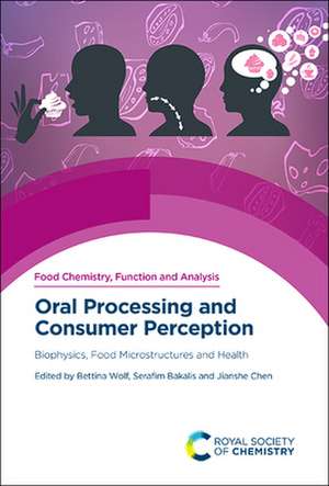 Oral Processing and Consumer Perception de Bettina Wolf