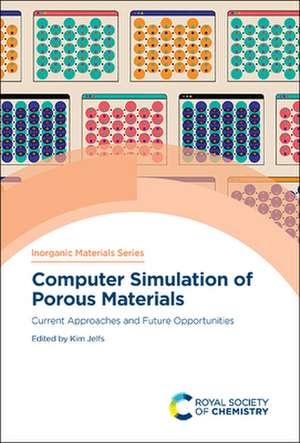 Computer Simulation of Porous Materials de Kim Jelfs