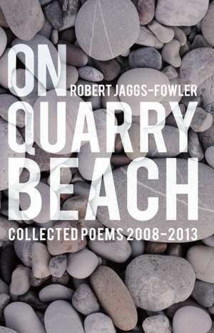 Jaggs-Fowler, R: On Quarry Beach de Robert Jaggs-Fowler