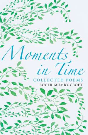 Moments in Time de Roger Mumby-Croft