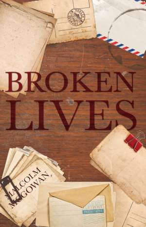 Broken Lives de Malcolm McGowan