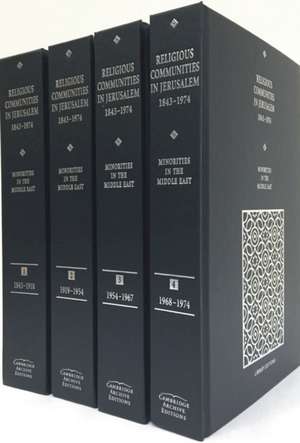 Minorities in the Middle East: Religious Communities in Jerusalem 1843–1974 4 Volume Hardback Set de B. Destani