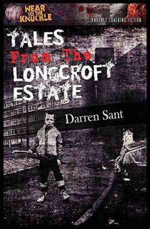 Tales From The Longcroft Estate de Darren Sant