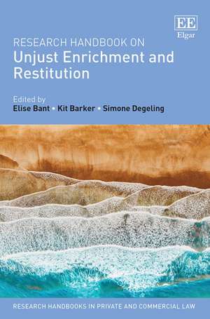 Research Handbook on Unjust Enrichment and Restitution de Elise Bant