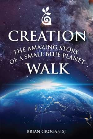 Creation Walk de Brian Grogan
