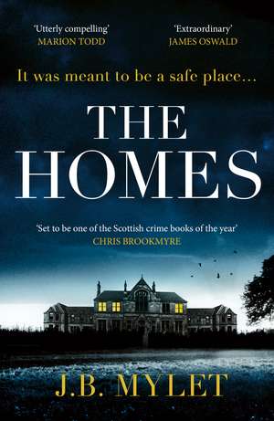 The Homes: a totally compelling, heart-breaking read based on a true story de J.B. Mylet