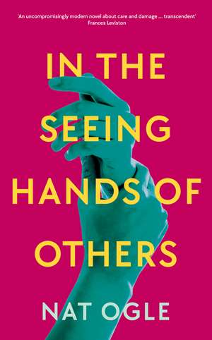 In the Seeing Hands of Others de Nat Ogle