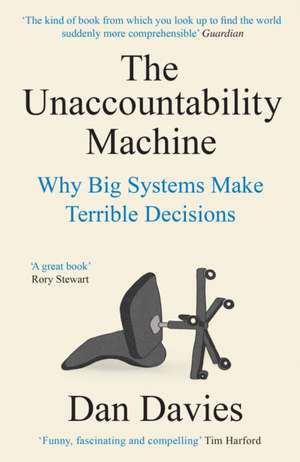 The Unaccountability Machine de Dan Davies