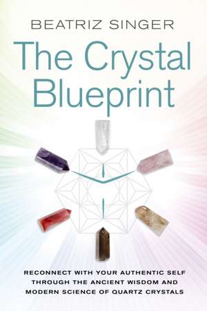 Crystal Blueprint de Beatriz Singer