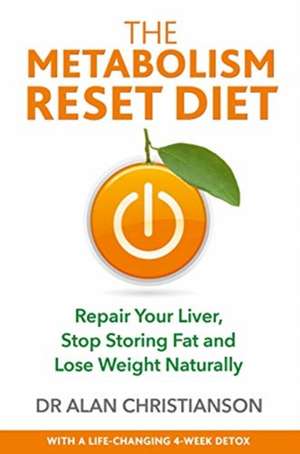 The Metabolism Reset Diet de Alan Christianson