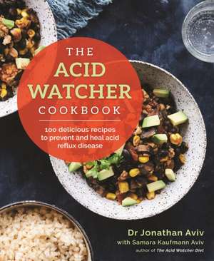 The Acid Watcher Cookbook de Jonathan Aviv