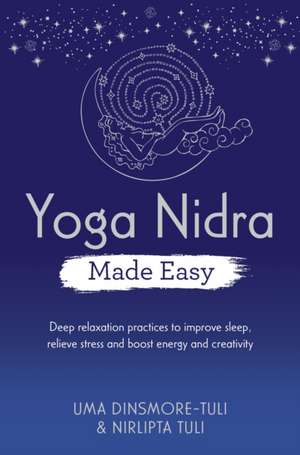 Yoga Nidra Made Easy de Nirlipta Tuli