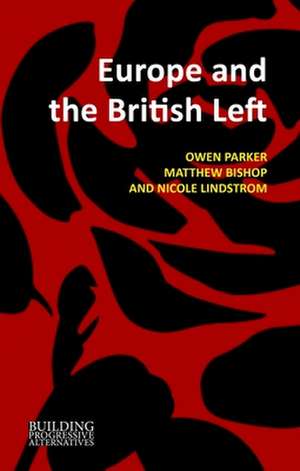 Europe and the British Left de Owen Parker