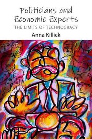 Politicians and Economic Experts de Anna Killick