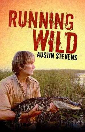 Running Wild de Austin Stevens