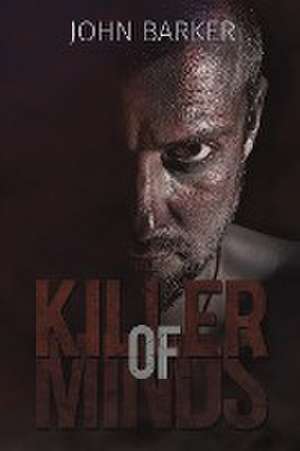 Killer of Minds de John Barker