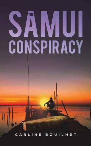 The Samui Conspiracy de Carline Bouilhet