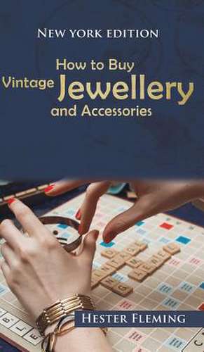 How to Buy Vintage Jewellery and Accessories de Hester Fleming