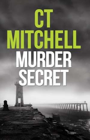 C T Mitchell: Murder Secret de C. T. Mitchell