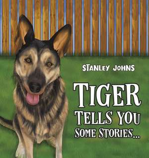 Tiger Tells You Some Stories... de Stanley Johns