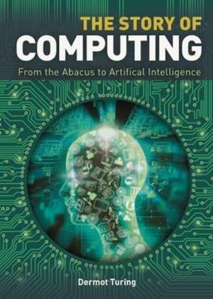 The Story of Computing de John Dermot Turing