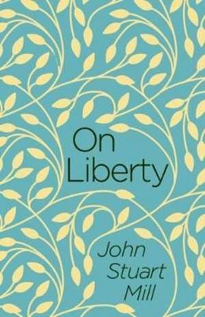 On Liberty de John Stuart Mill