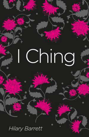 I Ching de Hilary Barrett
