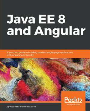 Java Ee 8 and Angular de Padmanabhan, Prashant