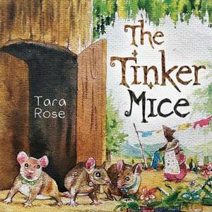The Tinker Mice de Tara Rose