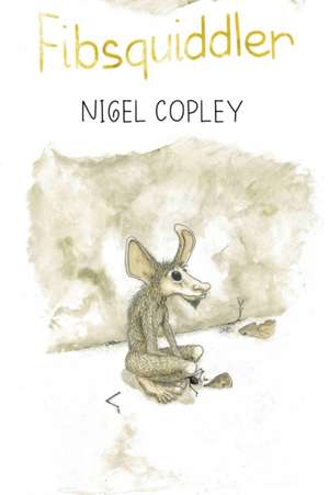 Fibsquiddler de Nigel Copley