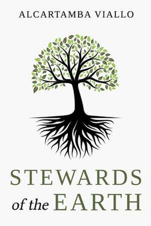 Stewards of the Earth de Alcartamba Viallo