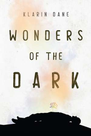 Wonders of the Dark de Klarin Dane