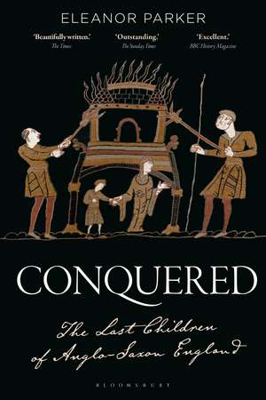 Conquered: The Last Children of Anglo-Saxon England de Eleanor Parker