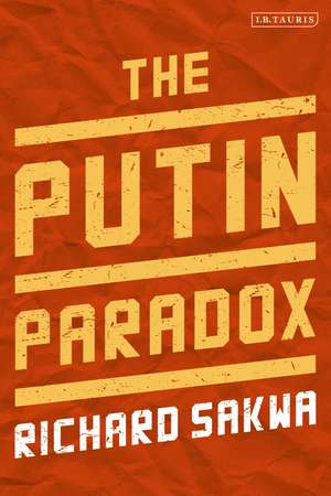 The Putin Paradox de Professor Richard Sakwa