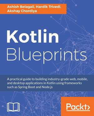 Kotlin Blueprints de Ashish Belagali