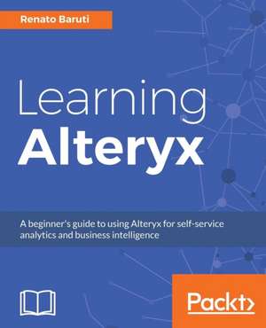 Learning Alteryx de Renato Baruti