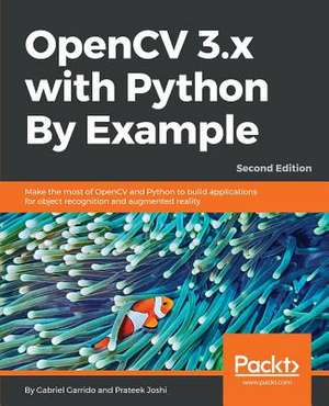 Opencv 3.X with Python by Example de Garrido, Gabriel