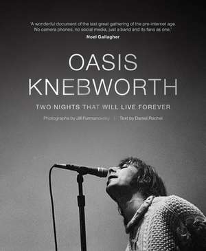 Oasis: Knebworth de Jill Furmanovsky