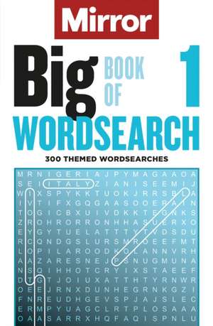 The Mirror: Big Book of Wordsearch 1 de Daily Mirror Reach PLC