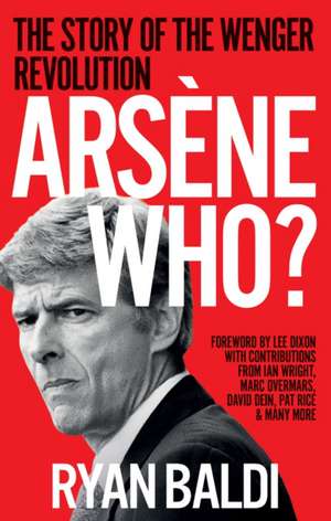 Arsene Who? de Ryan Baldi